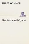 Mary Ferrera spielt System