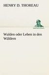 Walden oder Leben in den Wäldern