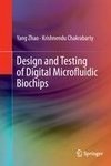 Design and Testing of Digital Microfluidic Biochips