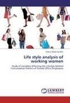 Life style analysis of working women