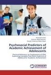 Psychosocial Predictors of Academic Achievement of Adolescents