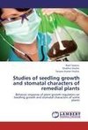 Studies of seedling growth and stomatal characters of remedial plants