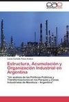 Estructura, Acumulación y Organización Industrial en Argentina