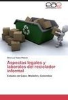 Aspectos legales y laborales del reciclador informal