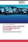 La construcción social de la tecnología para el desarrollo