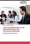 Las competencias en la administración de recursos humanos