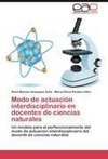 Modo de actuación interdisciplinario en docentes de ciencias naturales