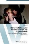 Risikoverhalten und Alkoholkonsum bei Jugendlichen