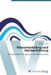 Messemarketing und Markenführung