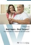 Best Agers - Best Targets?