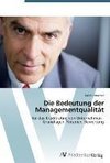 Die Bedeutung der Managementqualität