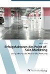 Erfolgsfaktoren des Point-of-Sale-Marketing