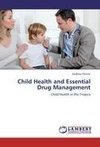 Child Health and Essential Drug Management