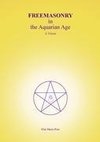 FREEMASONRY in the Aquarian Age