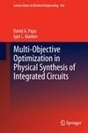 Multi-Objective Optimization in Physical Synthesis of Integrated Circuits