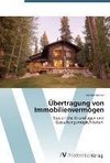 Übertragung von Immobilienvermögen