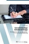 Unvollständige Arbeitsverträge