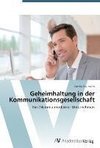 Geheimhaltung in der Kommunikationsgesellschaft