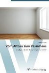 Vom Altbau zum Passivhaus