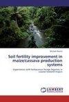 Soil fertility improvement in maize/cassava production systems