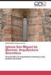 Iglesia San Miguel de Boconó: Arquitectura Sincrética