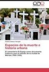 Espacios de la muerte e historia urbana