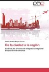 De la ciudad a la región