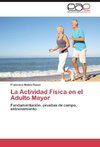 La Actividad Física en el Adulto Mayor