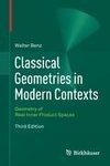 Classical Geometries in Modern Contexts