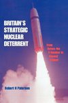 Paterson, R: Britain's Strategic Nuclear Deterrent