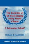 MacKinnon, M: Evolution of US Peacekeeping Policy Under Clin