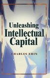 Ehin, C: Unleashing Intellectual Capital