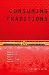 Outka, E: Consuming Traditions