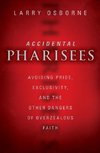 Accidental Pharisees