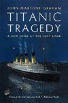 Maxtone-Graham, J: Titanic Tragedy - A New Look at the Lost