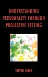 Understanding Personality Through Projective Testing