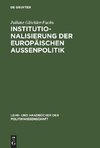 Institutionalisierung der europäischen Außenpolitik