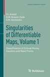 Singularities of Differentiable Maps, Volume 1