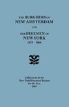 The Burghers of New Amsterdam [and] The Freemen of New York, 1675-1866. Collections of the New-York Historical Society for the Year 1885