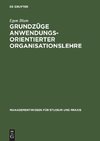 Grundzüge anwendungsorientierter Organisationslehre