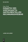 Didaktik des wirtschaftsinstrumentellen Rechnungswesens