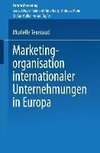 Marketingorganisation internationaler Unternehmungen in Europa