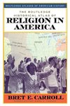 The Routledge Historical Atlas of Religion in America