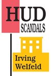 Welfeld, I: HUD Scandals