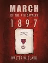 March of the 4th Cavalry - 1897