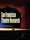 San Francisco Theatre Research, First Series, Vol. 2