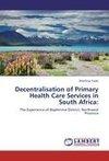 Decentralisation of Primary Health Care Services in South Africa: