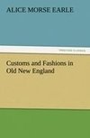 Customs and Fashions in Old New England