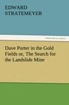 Dave Porter in the Gold Fields or, The Search for the Landslide Mine