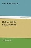 Diderot and the Encyclopædists Volume II.